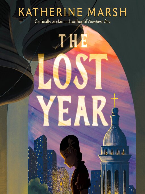 Title details for The Lost Year by Katherine Marsh - Available